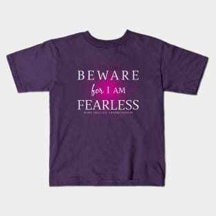 Beware For I Am Fearless Kids T-Shirt